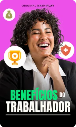 Série sobre Benefícios do Trabalhador