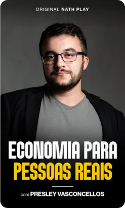 Economia para Pessoas Reais com Presley