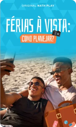 Minissérie sobre: Férias a Vista Como Planejar?