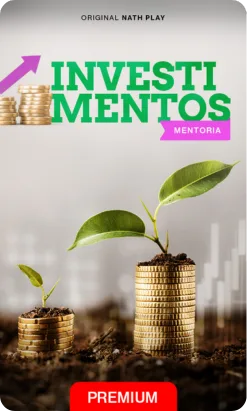 Mentoria Nath Play sobre Investimentos