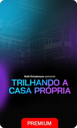 Nath Estudanças: Mentoria | Trilhando a Casa Própria