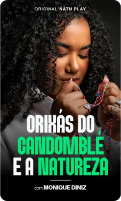 Minissérie Orixás do Candomblé e sua Relação com a Natureza, Meio Ambiente e Vida
