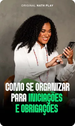 Como se organizar para iniciações e obrigações